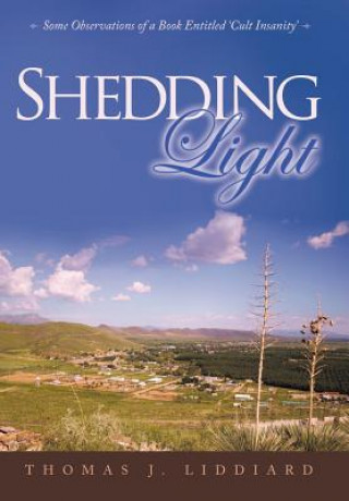 Книга Shedding Light Thomas J Liddiard