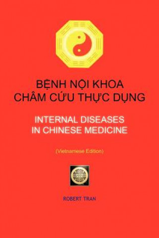 Kniha Internal Diseases in Chinese Medicine Robert Tran