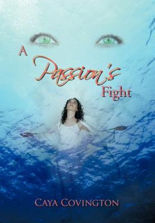 Livre Passion's Fight Caya Covington