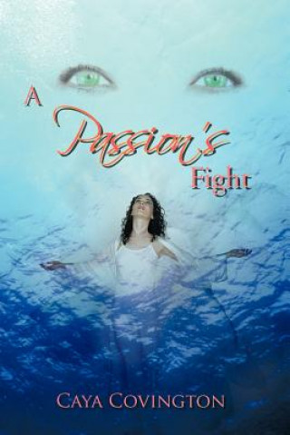 Книга Passion's Fight Caya Covington