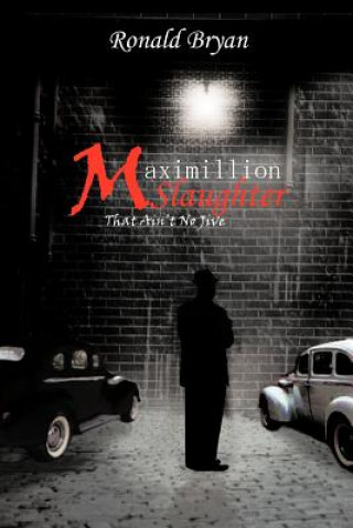 Kniha Maximillion Slaughter Ronald Bryan