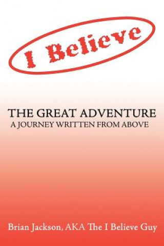 Carte Great Adventure Brian Jackson Aka the I Believe Guy