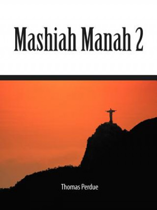 Livro Mashiah Manah 2 Thomas H Perdue