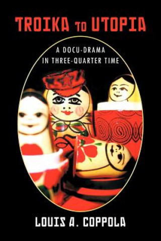 Libro Troika To Utopia Louis A Coppola