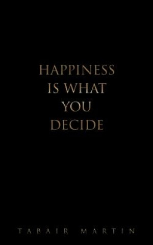 Carte Happiness IS What You Decide Tabair Martin