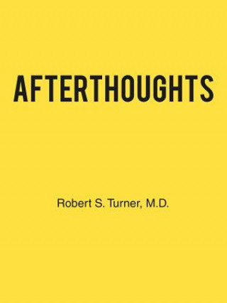 Carte Afterthoughts ROBERT S. TURNER M.D.