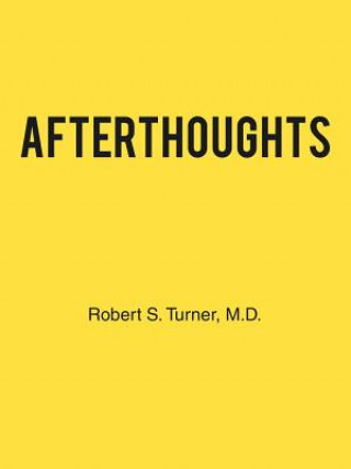 Knjiga Afterthoughts ROBERT S. TURNER M.D.