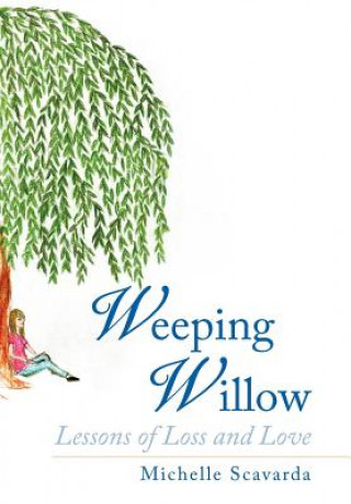 Knjiga Weeping Willow Michelle Scavarda