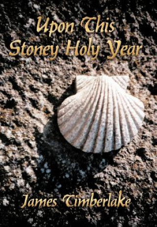 Carte Upon This Stoney Holy Year James (FAIA) Timberlake