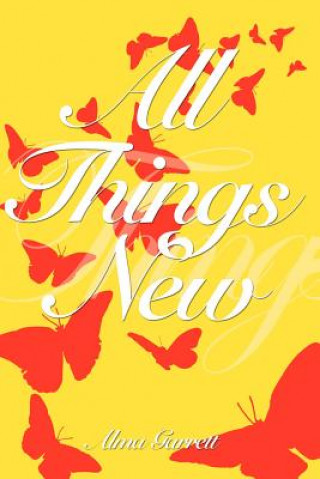 Livre All Things New Alma Garrett