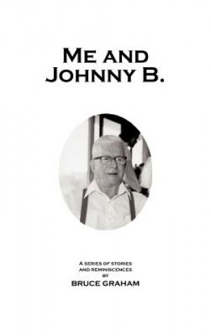 Книга Me and Johnny B. Bruce Graham