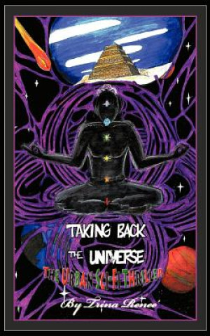 Książka Taking Back the Universe Trina Renee'