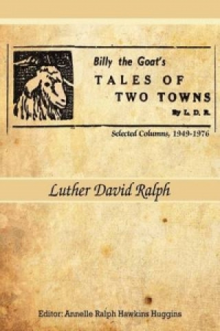 Könyv Billy the Goat's Tales of Two Towns By L. D. R. Luther David Ralph