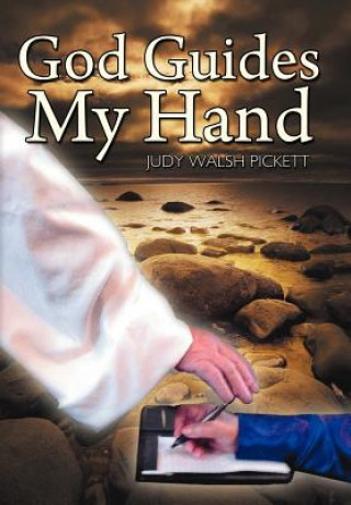 Книга God Guides My Hand Judy Walsh Pickett