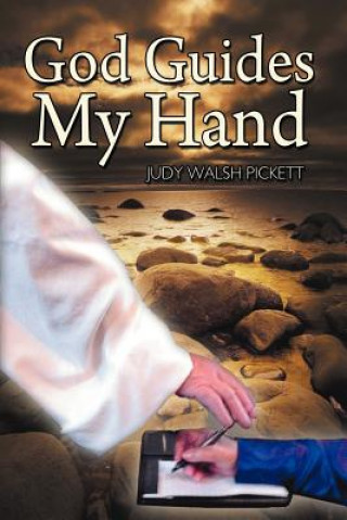 Книга God Guides My Hand Judy Walsh Pickett
