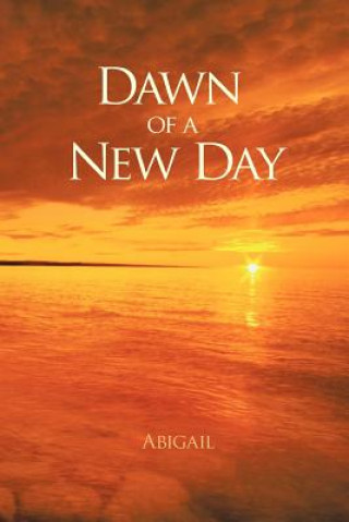 Kniha Dawn of a New Day Ms. Abigail