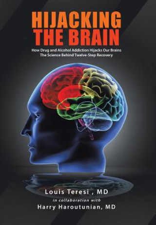 Kniha Hijacking the Brain Louis Teresi MD