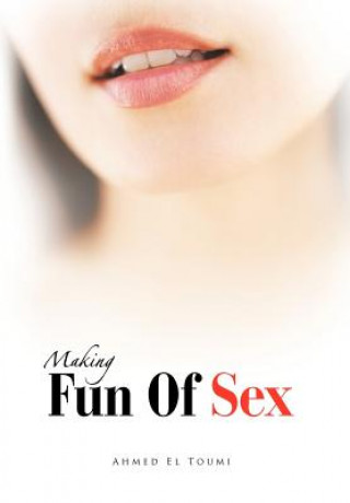 Книга Making Fun Of Sex Ahmed El Toumi