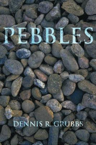 Kniha Pebbles Dennis R Grubbs