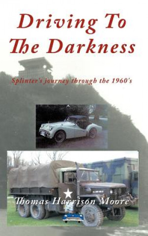 Książka Driving To The Darkness Thomas Harrison Moore