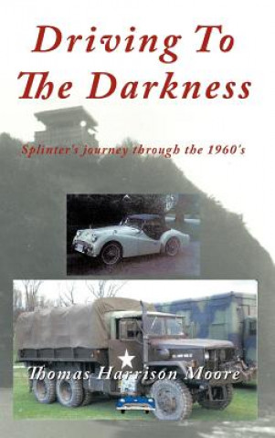 Book Driving To The Darkness Thomas Harrison Moore