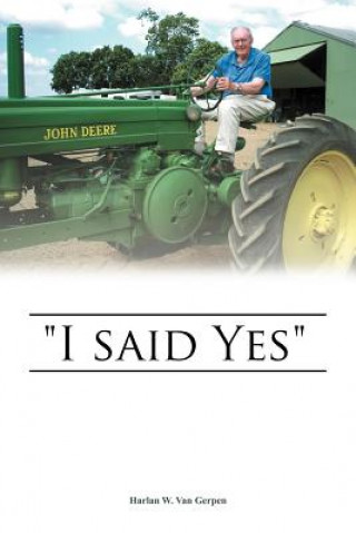 Книга "I Said Yes" Harlan W Van Gerpen