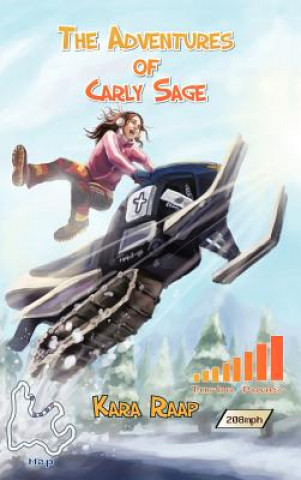 Książka Adventures of Carly Sage Kara Raap