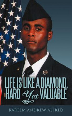 Könyv Life Is Like A Diamond, Hard Yet Valuable Kareem Andrew Alfred