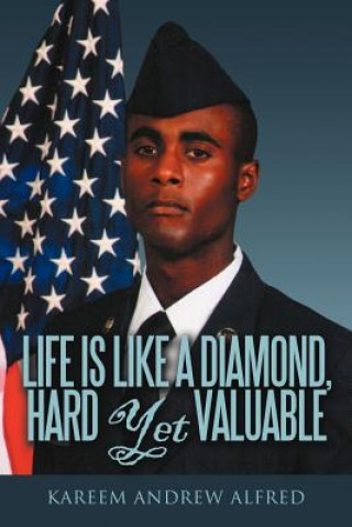 Kniha Life Is Like A Diamond, Hard Yet Valuable Kareem Andrew Alfred