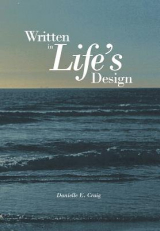 Kniha Written in Life's Design Danielle E Craig