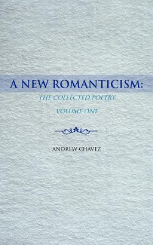 Book New Romanticism Andrew Chavez