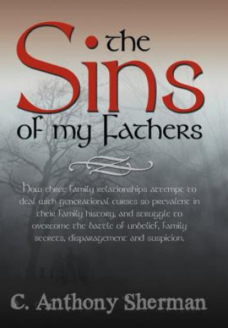 Carte Sins of My Fathers C Anthony Sherman