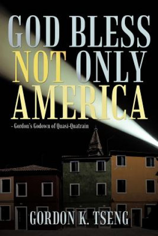 Livre God Bless Not Only America Gordon K. Tseng