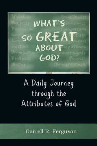 Carte What's So Great About God? Darrell R Ferguson