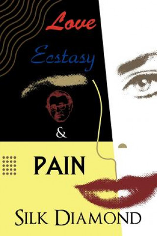 Kniha Love, Ecstasy & Pain Silk Diamond