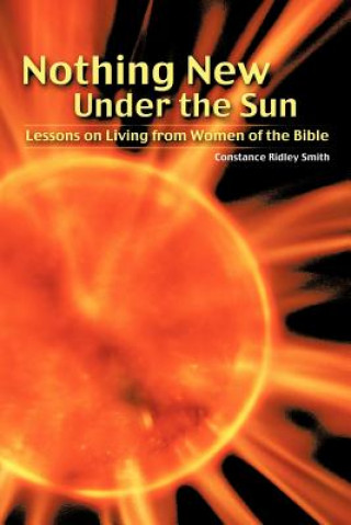 Книга Nothing New Under The Sun Constance Ridley Smith