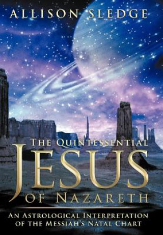 Kniha Quintessential Jesus of Nazareth Allison Sledge