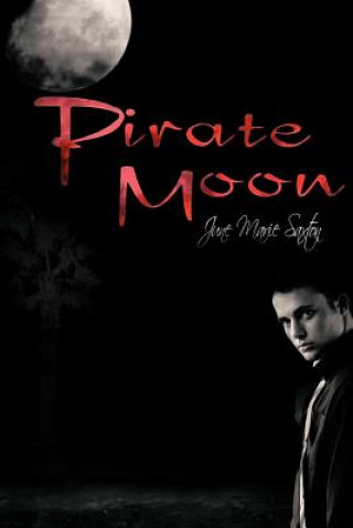 Kniha Pirate Moon June Marie Saxton