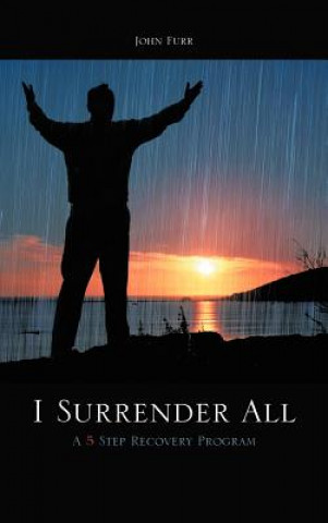 Knjiga I Surrender All John Furr