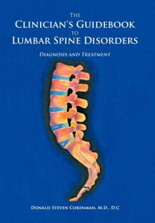 Książka Clinician's Guidebook to Lumbar Spine Disorders D C Donald Steven Corenman M D