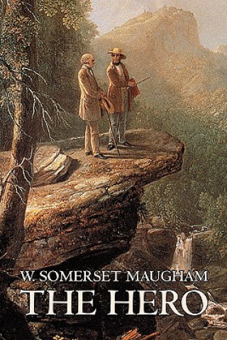 Knjiga Hero W. Somerset Maugham, Fiction, Classics, Historical, Psychological W Somerset Maugham