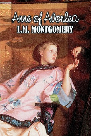 Książka Anne of Avonlea by L. M. Montgomery, Fiction, Classics, Family, Girls & Women Lucy Maud Montgomery