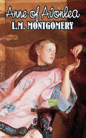 Könyv Anne of Avonlea by L. M. Montgomery, Fiction, Classics, Family, Girls & Women Lucy Maud Montgomery