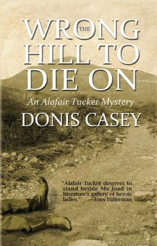 Kniha Wrong Hill to Die on Donis Casey