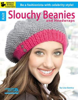 Kniha Knit Slouchy Beanies & Headwraps Leisure Arts