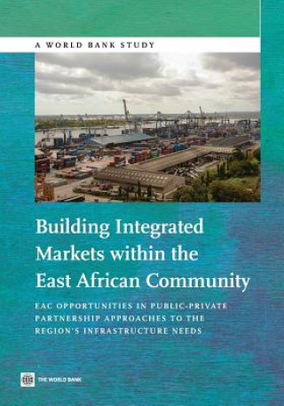 Carte Building integrated markets within the East African community World Bank