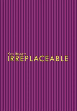 Buch Irreplaceable Katy Bennett