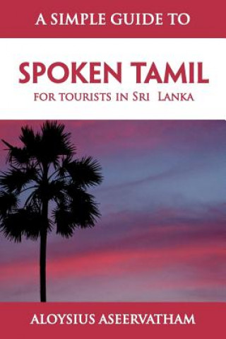 Libro Simple Guide to Spoken Tamil Aloysius Aseervatham