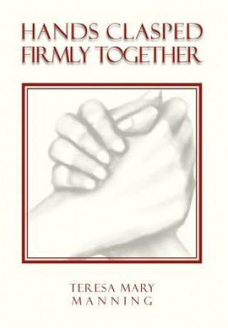 Carte Hands Clasped Firmly Together Teresa Mary Manning