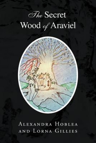 Книга Secret Wood of Araviel Lorna (University of Leicester) Gillies